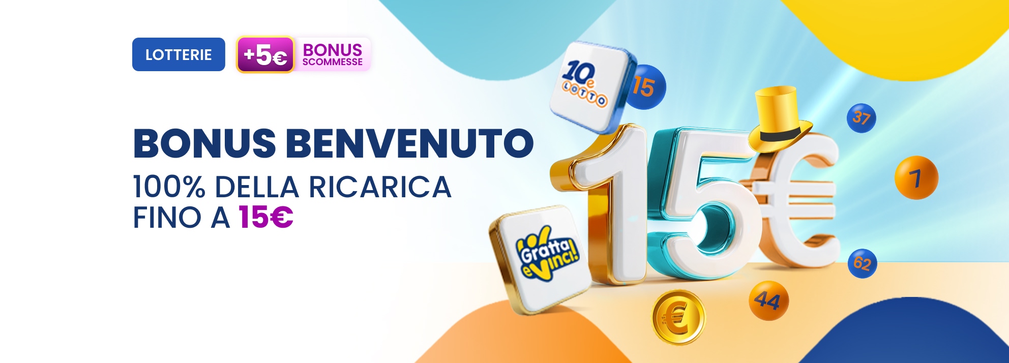 Benvenuto 15€ + 5€ Scommesse